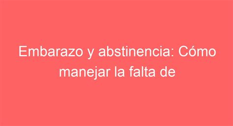 C Mo Superar La Falta De Deseo En Pareja Durante El Embarazo