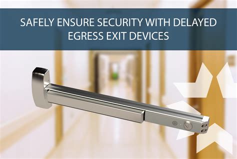 Safely Ensure Security With Delayed Egress Exit Devices