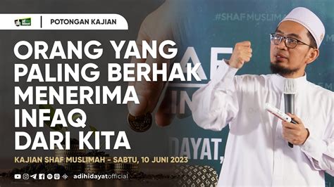 Orang Yang Paling Berhak Menerima Infaq Dari Kita Ustadz Adi Hidayat