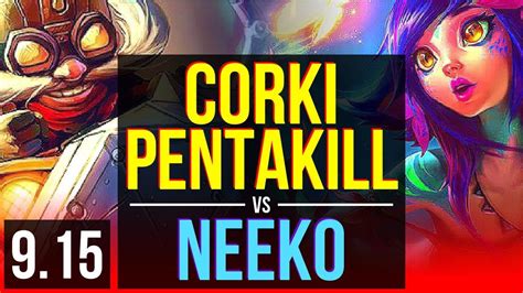 Corki Vs Neeko Top Pentakill Kda 11 4 10 Korea Master V9 15