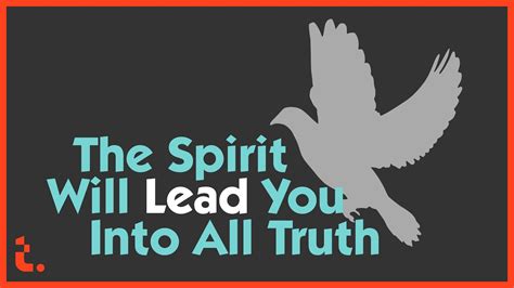 The Spirit Will Lead You Into All Truth Theocast Youtube