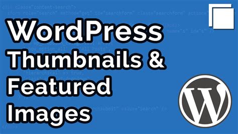 How To Create Post Thumbnails Featured Images In Wordpress Tutorial