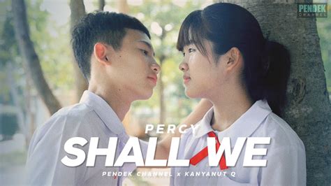 Percy Shall We PENDEK Channel COVER MV YouTube