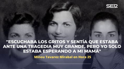 Minou Tavarez Mirabal Recuerda El Asesinato De Las Hermanas Mirabal El