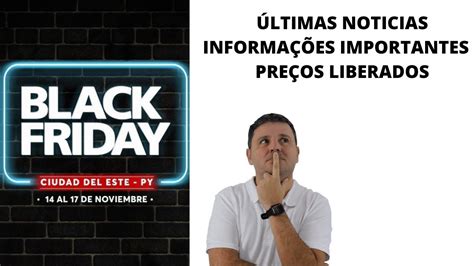 NOTICIAS IMPORTANTES BLACK FRIDAY PARAGUAI 2019 YouTube