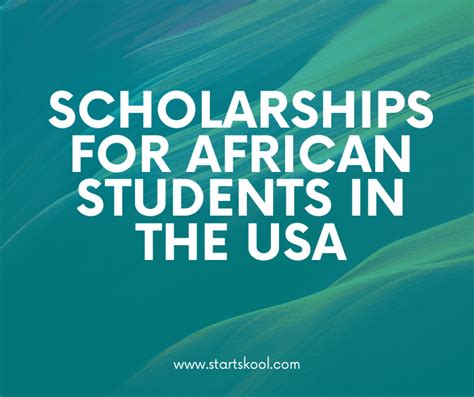 Top 50 Scholarships For African Students In The Usa Start Skool