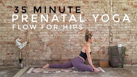 Prenatal Yoga Flow For Hips Advanced 35 Minutes 1st Trimester Youtube