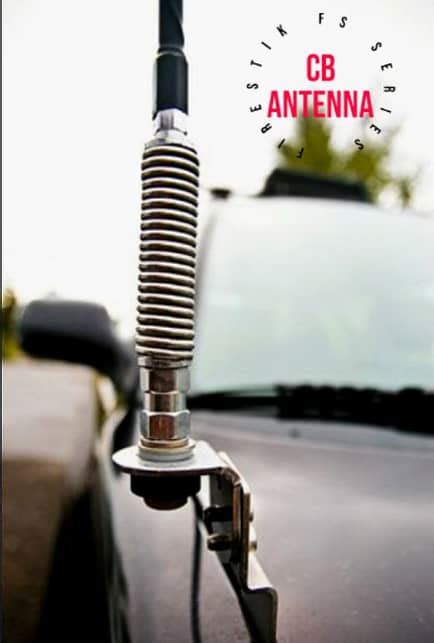 Best Cb Antenna For Pick Up Trucks Ideal Way To Choose In The