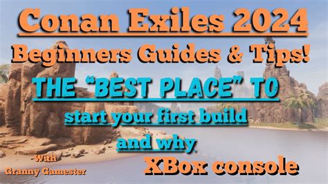 Conan Exiles Guides Tips 2024 Best Place To Build YouTube