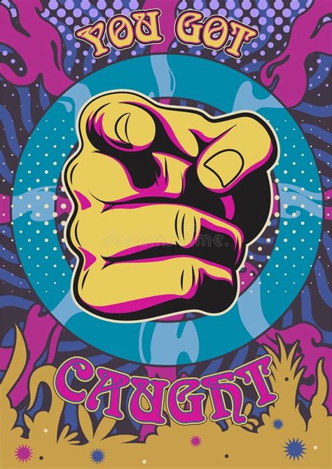 You Got Caught Psychedelic Poster Stock Vector Illustration Of