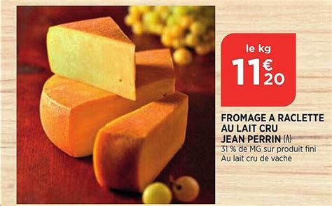 Promo Fromage à raclette au lait cru jean perrin chez Bi1