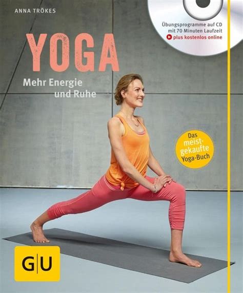 Yoga Mehr Energie Und Ruhe Mit Cd Von Anna Trökes Bei Bücherde