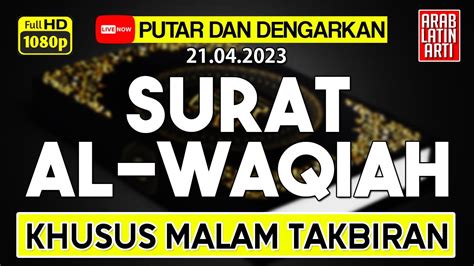 LUANGKAN WAKTU SEJENAK SURAT AL WAQI AH I JUM AT MALAM SABTU I