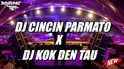 Dj Cincin Partamo X Dj Kok Den Tau Dari Dulu Full Bass Youtube