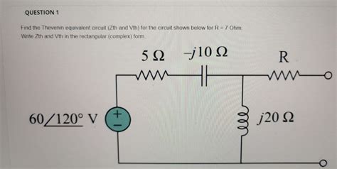 Answered Question 1 Find The Thevenin Equivalent Bartleby