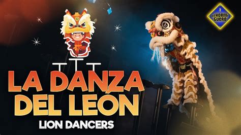 Espectáculo único en el mundo la Danza del León en El Hormiguero YouTube