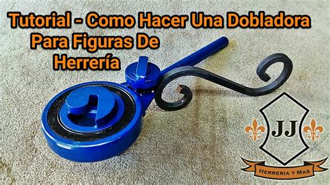 Tutorial Como Hacer Una Dobladora Para Figuras De Herrería YouTube