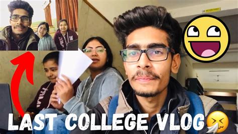 Last Day Of B Tech 5th Sem New College Vlog Vlog Souravjoshivlogs7028