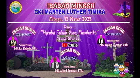 Ibadah Minggu Sengsara Iv Maret Gki Marten Luther Timika