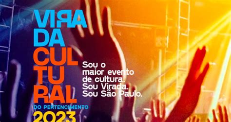 Virada Cultural 2023 Confira a programação e as principais atrações