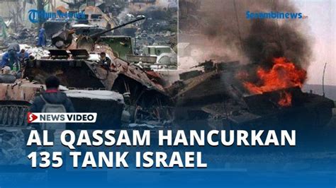 VIDEO Brigade Al Qassam Hancurkan 135 Tank Israel Dalam 3 Hari