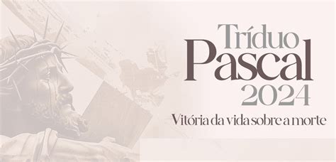 Horários das celebrações do tríduo pascal 2024 na Canção Nova Rincão