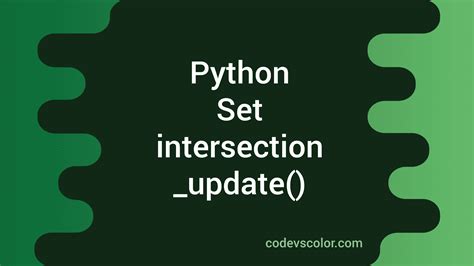 Python Set Intersection Update Method Codevscolor