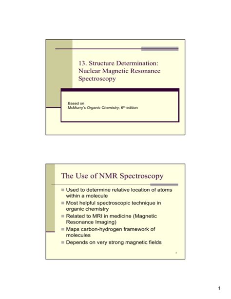 The Use of NMR Spectroscopy