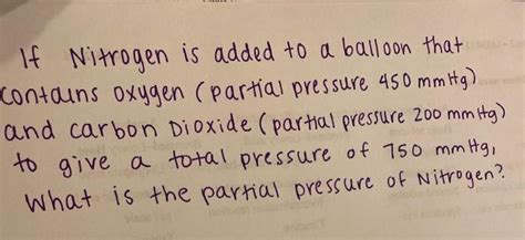 Solved If Nitrogen Is Added To A Balloon That Contains Chegg