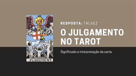 O Julgamento No Tarot Significado Invertido No Amor E Dinheiro