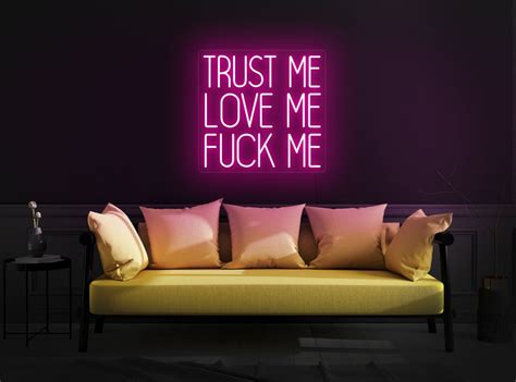 Trust Me Love Me Fuck Me Neon Sign Trust Me Neon Sign Love Me Neon Sign Fuck Neon Sign Love Led