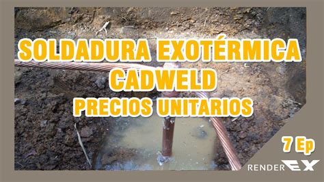 Soldadura Exotérmica Cadweld Precios Unitarios Youtube