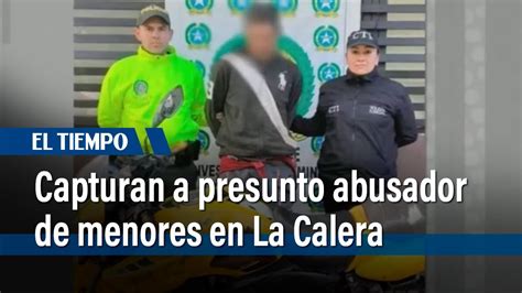 Capturan A Presunto Abusador Sexual De Menores En La Calera 6 Casos