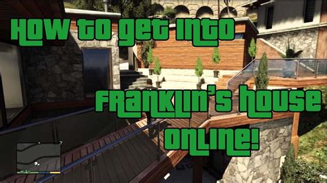 Gta Online How To Get Into Franklin S House Glitch Hd Youtube