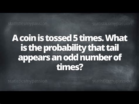 A Coin Is Tossed Times What Is The Probability That Tail Appears An