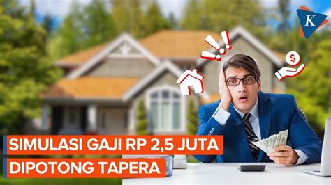 Simulasi Gaji Rp Juta Dipotong Iuran Wajib Dan Tapera Youtube