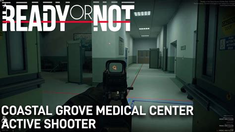 Ready Or Not Coastal Grove Medical Center Active Shooter Youtube