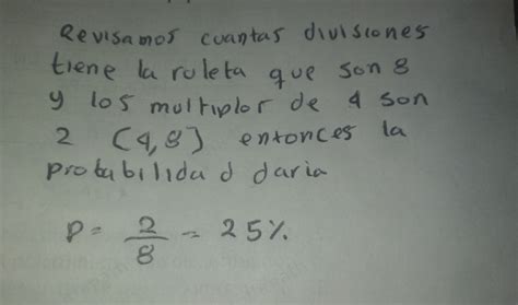 Solved Al Girar La Ruleta Y Detenerse Hallar La Probabilidad Deque La