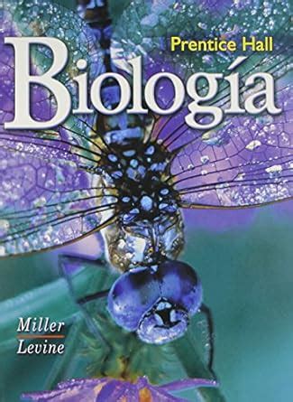 PRENTICE HALL MILLER LEVINE BIOLOGY STUDENT EDITION SPANISH 2004