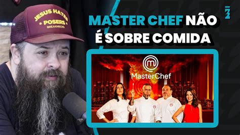 JOTA BÊ DA SUA OPINIÃO POLÊMICA SOBRE O PROGRAMA MASTER CHEF E SEUS