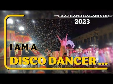 I Am A Disco Dancer Song Ll Taaj Band Balasinor Ll Mo