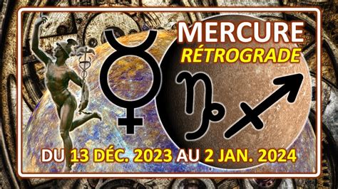 La R Trogradation De Mercure Aux Lumi Res De L Astrologie Du D C