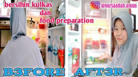 Bersihin Kulkas Dan Food Preparation Youtuberpemula