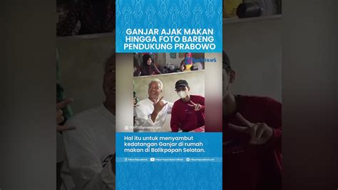 Momen Ganjar Prabowo Ajak Makan Pendukung Prabowo Gibran Tak Masalah