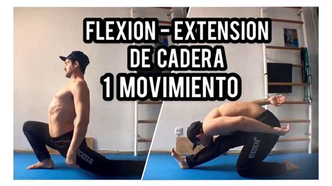 Flexi N Extensi N De Cadera En Movimiento Youtube