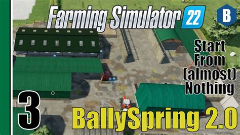 Let S Play FS22 Ballyspring V2 0 PART 3 Start From Scratch