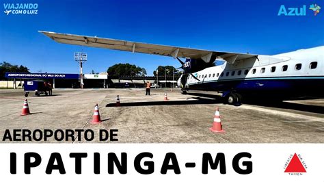 CONHECENDO A CIDADE E O AEROPORTO DE IPATINGA MG E VOANDO PARA