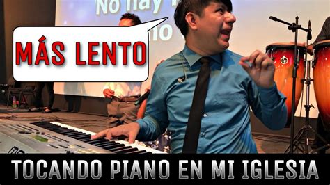 Tocando Piano En Mi Iglesia Inicio De Un Culto YouTube