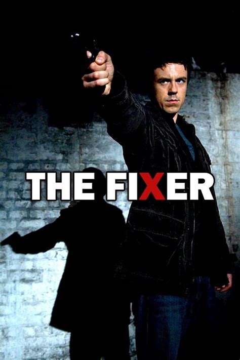 The Fixer Serie Tr Iler Resumen Reparto Y D Nde Ver Creada