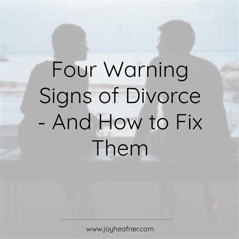 Four Warning Signs Of Divorce And How To Fix Them — Joy Heafner Phd Lmft